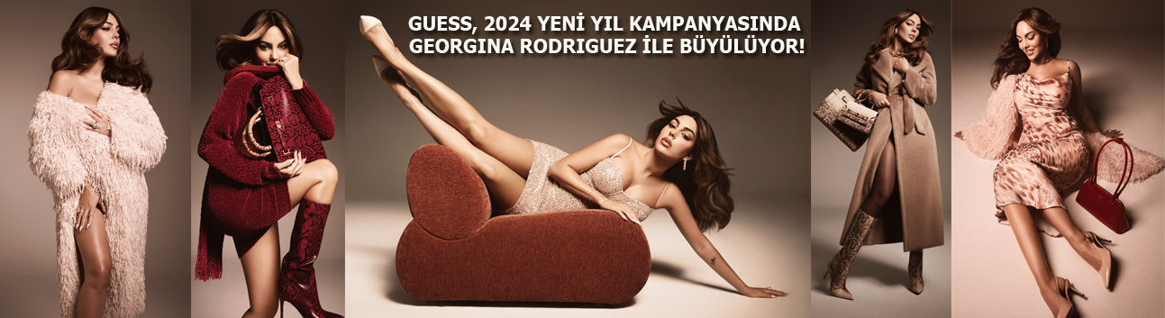 GUESS, 2024 yeni yıl kampanyasında "Georgina Rodriguez" ile büyülüyor!..