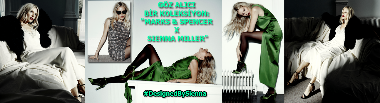 Göz alıcı bir koleksiyon: "Marks & Spencer x Sienna Miller"