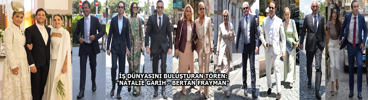 Ünlü simaları buluşturan tören: "Natalie Garih ve Bertan Frayman"